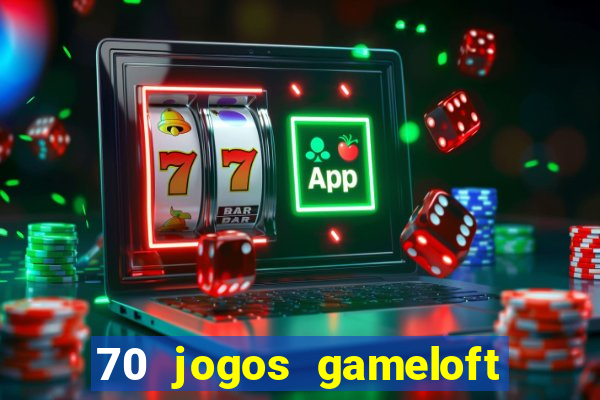 70 jogos gameloft para celular